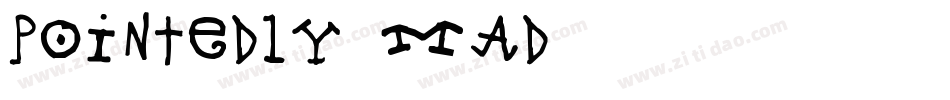 Pointedly Mad字体转换